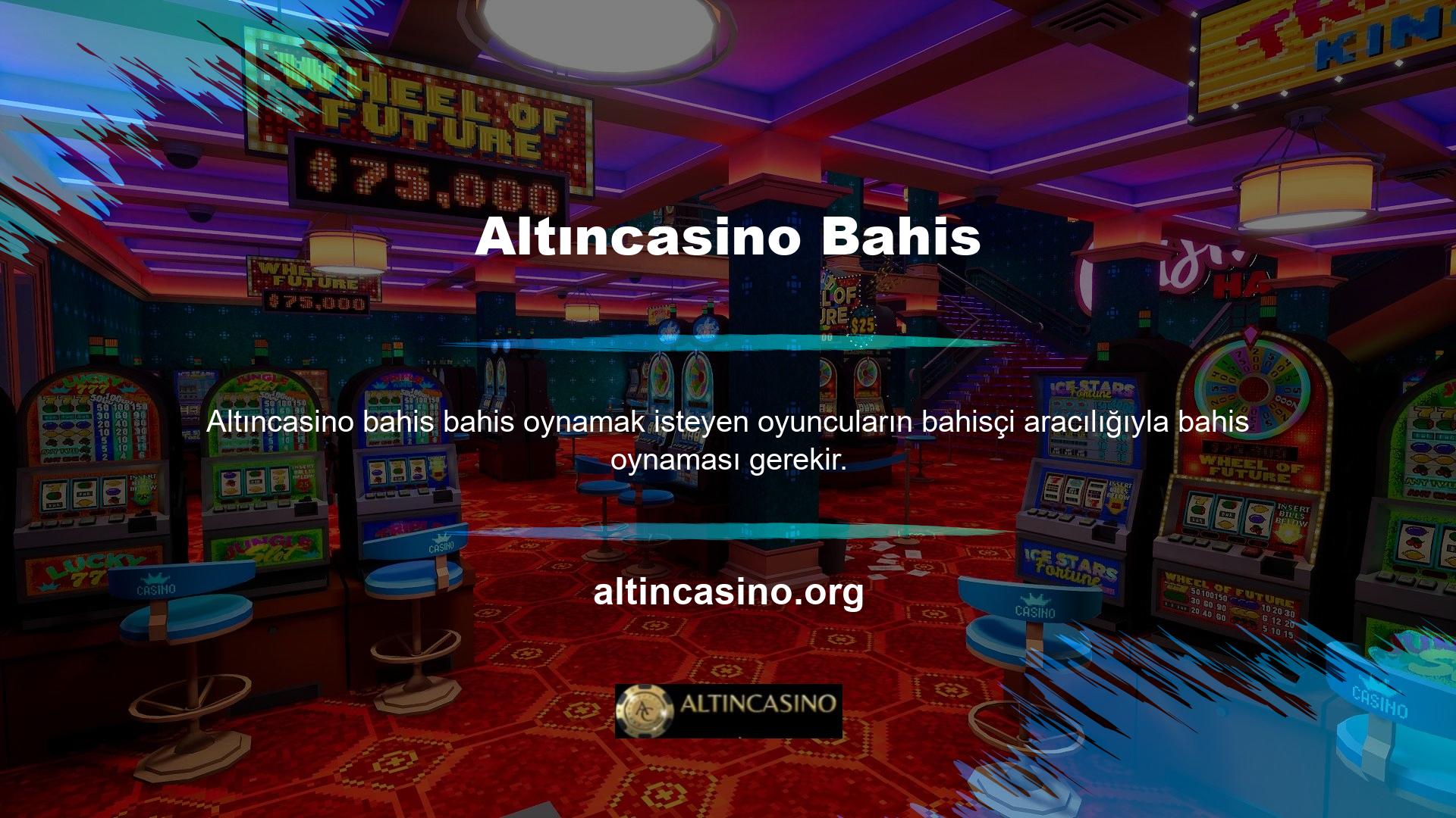 Casino oyunlarını oynamak için tüm oyuncuların bahis şirketi ile bir oyuncu profili oluşturması gerekir